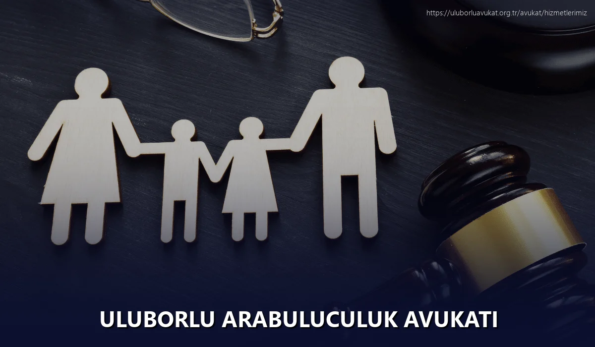 Uluborlu Arabuluculuk Avukatı