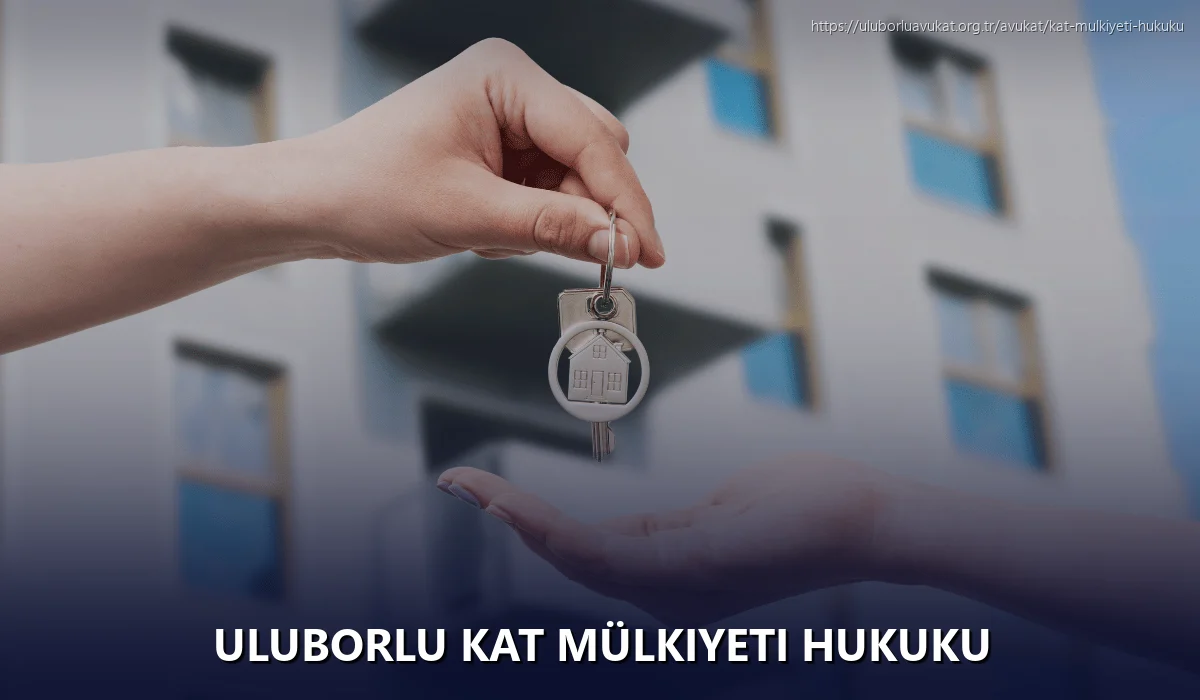 Uluborlu Kat Mülkiyeti Hukuku