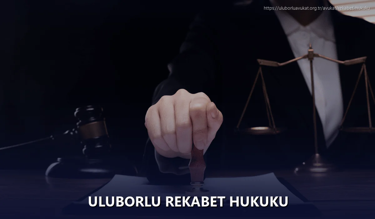 Uluborlu Rekabet Hukuku
