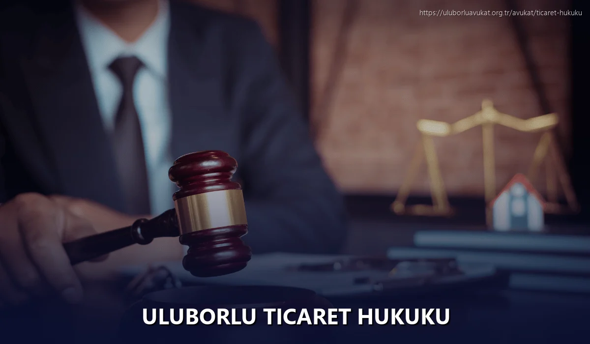 Uluborlu Ticaret Hukuku